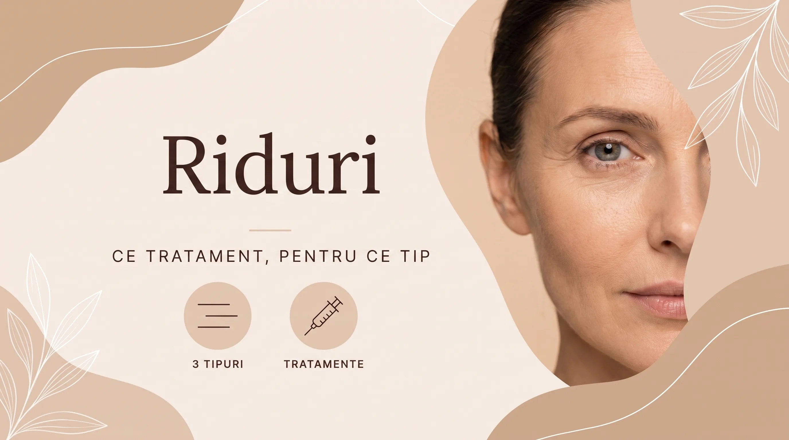 Riduri: ce tratament funcționează pentru fiecare tip